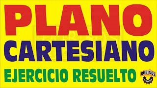 PLANO CARTESIANO  EJERCICIO RESUELTO [upl. by Ariat]