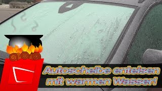 Autoscheibe enteisen mit warmen Wasser ohne Enteiser und Eiskratzer  Eis entfernen in Sekunden [upl. by Benedix]