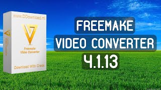 Freemake Video Converter 411274 Full Version Free Download [upl. by Arob]