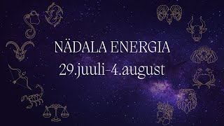 ⚡️ Nädala Energia ⚡️ 29juuli4august 🔮 12 Tähemärki 🔮 [upl. by Adnuahsal]