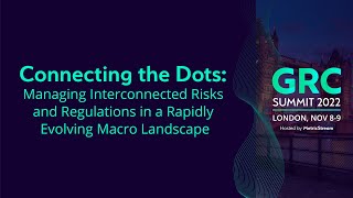 Connecting the Dots Managing Interconnected Risks GRC Summit 2022 [upl. by Shippee]