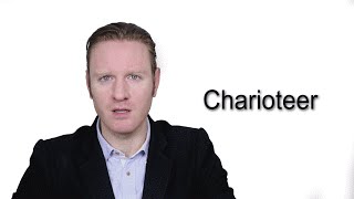 Charioteer  Meaning  Pronunciation  Word World  Audio Video Dictionary [upl. by Anawat321]