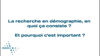 La recherche en démographie en quoi ça consiste [upl. by Thanh]