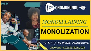 Mono Mukundu Explaining Monolization On Radio Zimbabwe5 Dec 2023 [upl. by Westbrooke]