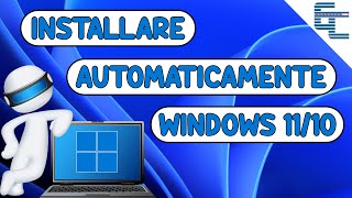 Come installare automaticamente Windows 1110 🆗 Fa tutto lui❗ [upl. by Yanad760]