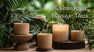 Peaceful Massage Music  1 Hour of Relaxation amp Spa Therapy Calm Spa Sounds for Deep Relaxation [upl. by Ayhay]