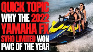 Why The 2022 Yamaha FX SVHO Limited Won Watercraft of The Year WCJ Quick Topics [upl. by Gayler]