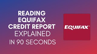 How To Read Equifax Credit Report 2024 [upl. by Maiah]