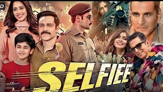 Selfie Full Movie 2023  Akshay Kumar  Diana Penty  Emraan Hashmi  Movie Facts amp Review [upl. by Lesirg628]