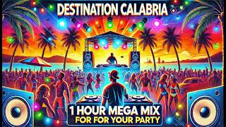 Destination Calabria  1 Hour Mega Hit for your Party [upl. by Hanima401]