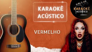 Vermelho  Glória Groove  Karaokê  Acústico [upl. by Daphna]