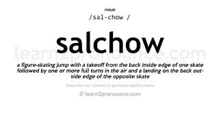 Pronunciation of Salchow  Definition of Salchow [upl. by Geraldina580]