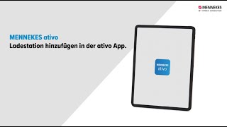 MENNEKES ativo Ladestation hinzufügen in der ativo App [upl. by Hindorff295]