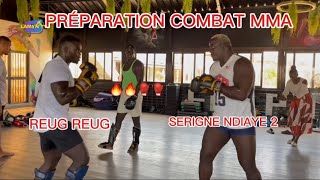 REUG REUG SERIGNE NDIAYE et ALBOURY Préparation combat MMA ensemble [upl. by Tsepmet]