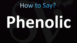 How to Pronounce Phenolic Correctly [upl. by Stanfill]