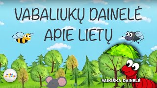 VABALIUKŲ DAINELĖ APIE LIETŲ  Vaikiškos Dainelės Lietuviška Daina Vaikams [upl. by Ahsin]