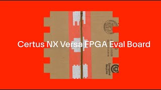 DigiKey  CertusNX FPGA Eval Board  Unboxing [upl. by Bunns]