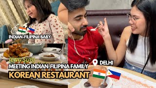 Korean Restaurant in Delhi meeting a FILIPINAINDIAN FAMILY  Life in India Ep 40 🇮🇳 [upl. by Airetak455]