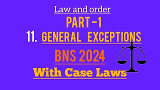 GENERAL EXCEPTIONS  PART 1 BNS 2024CASE LAWS [upl. by Namqul988]