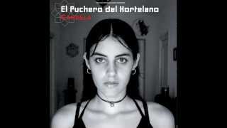 El Puchero del Hortelano  Quiero saber  Audio CD quotCandelaquot [upl. by Clifton]