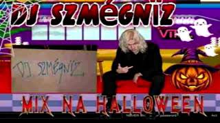 DJ SZméGNïz MIX NA HALLOWEEN 🎃👻 [upl. by Tehc893]