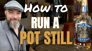 How to Run a Pot Still  Belle Meade XO Bourbon [upl. by Clive869]