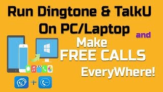 How to Run TalkU and Dingtone on PCLaptop Infact All Mobile Apps 2017 [upl. by Anile]