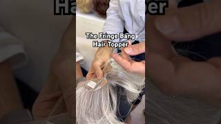 Fringe Topper Before amp After hairtopper greyhair hairtoppersforwomen tutorial shorthairstyles [upl. by Suellen238]