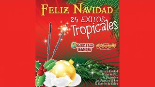 Feliz Navidad 24 éxitos tropicales  Popurrí navideño [upl. by Hubble]