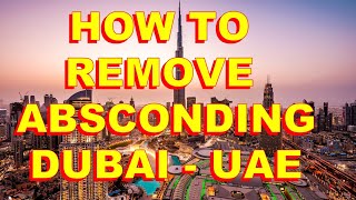 How to Remove Absconding Report in UAE  Dubai [upl. by Neelhtac176]