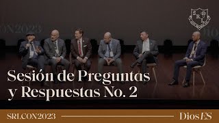 Sesión de Preguntas y Respuestas No2  SRLCON2023 Dios Es [upl. by Nwahsir]