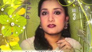 Humne Dekha Nahin Zindagi Ki Taraf  Singer Naheed Akhtar [upl. by Anneh]