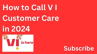 How to Call V I Customer Care in 2024 [upl. by Lahsram603]