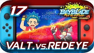 VALT VS RED EYE  Beyblade Burst BATTLE ZERO Gameplay Part 17  Nintendo Switch ベイブレードバースト バトルゼロ [upl. by Trevlac]