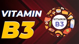 Vitamin B3 What Is It and Why You Need It [upl. by Netta]