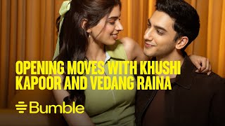 Try a new way to Make the First Move with Khushi Kapoor and Vedang Raina [upl. by Garland]