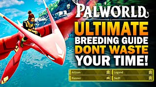 Palworld  THE ULTIMATE Breeding Guide DONT WASTE YOUR TIME  Palworld Breeding Guide Tips [upl. by Aicillyhp]