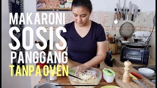 MAKARONI SOSIS PANGGANG TANPA OVEN [upl. by Anuahc]