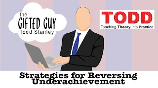 Todd Talks  Strategies for Reversing Underachievement [upl. by Deloria45]