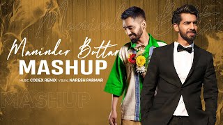 Maninder Buttar Mashup  2021  Codex Remix  Naresh Parmar [upl. by Michael]