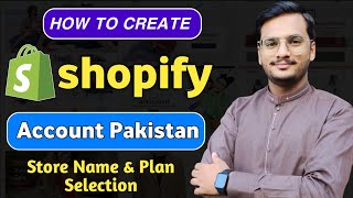 How To Create a Shopify Account in Pakistan  Select Plans and Store Name For Shopify [upl. by Eyram]