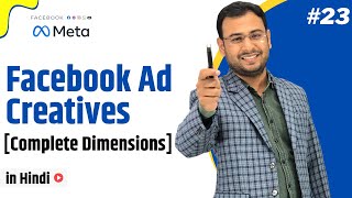 Facebook Ad Creative Formats  FB Ad Formats amp Dimensions  Latest Facebook Ads Course 23 [upl. by Bouldon]