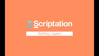 How to Add Layers  Scriptation Tutorial [upl. by Aroc896]