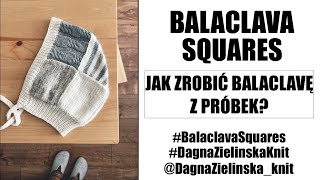 Balaclava Squares Jak zrobić balaclavę z próbek [upl. by Rahsab843]