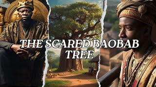 THE SCARED BAOBAB TREE [upl. by Saleme]