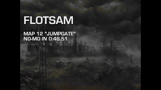 Flotsam  Map 12 quotJumpgatequot  No Monsters NoMo in 04651 [upl. by Ardnu]