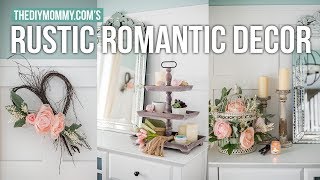 RUSTIC ROMANTIC DIY DECORATING IDEAS  The DIY Mommy [upl. by Bough415]