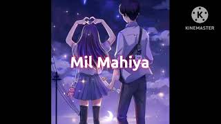 Mil Mahiya full Song Slowed  Reverb  Lofi Song🎵 [upl. by Quintana]