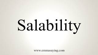 How To Pronounce Salability [upl. by Joly]