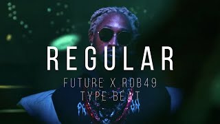 FREE Future x Rob49 Type Beat  quotRegularquot [upl. by Wing]